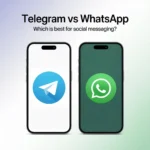 Telegram vs Whatsapp; Which is best for Social Messaging?